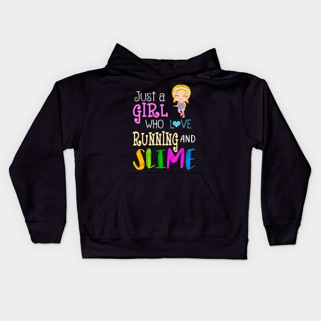 Just A Girl Who Loves Running And Slime Kids Hoodie by martinyualiso